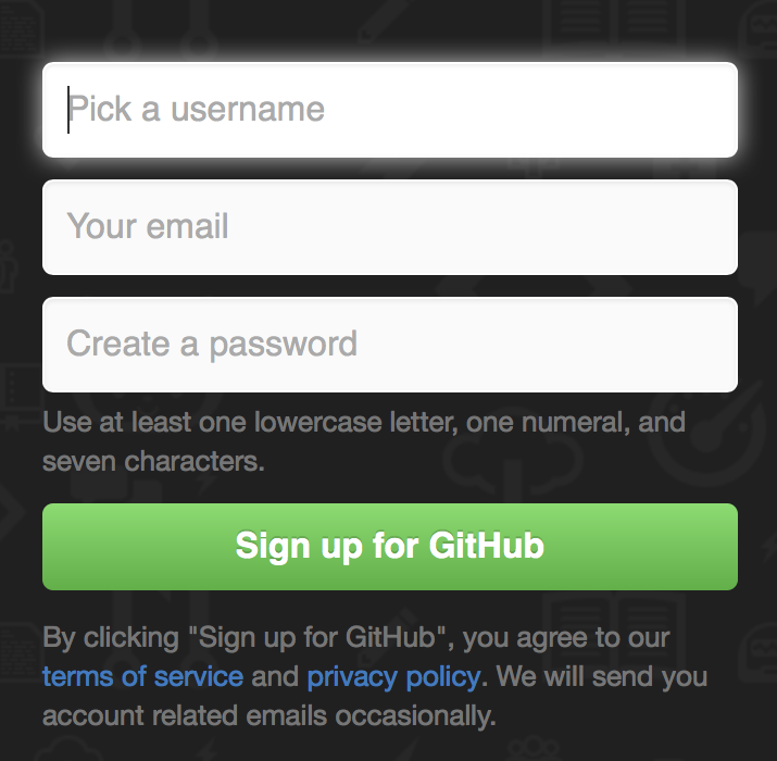 Username for github. GITHUB username email Terminal. Username or email. Pick a username. Your password must have at least one lowercase Letter.